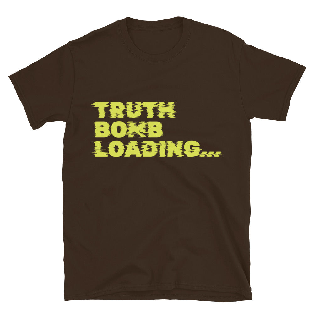 Truth Bomb Loading... T-Shirt