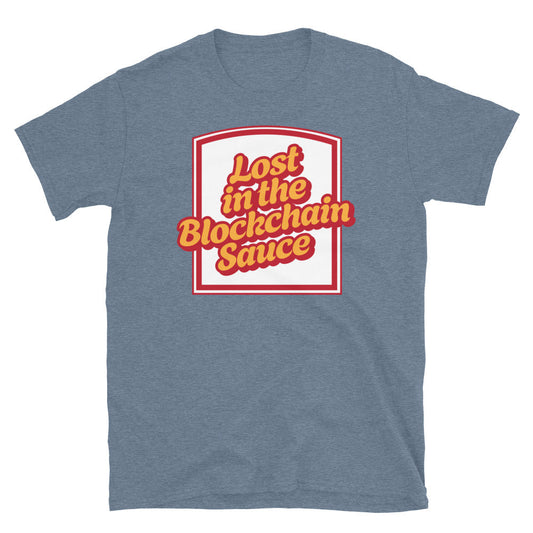 Lost in the Blockchain Sauce T-Shirt