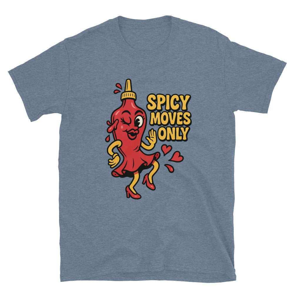 Spicy Moves Only T-Shirt