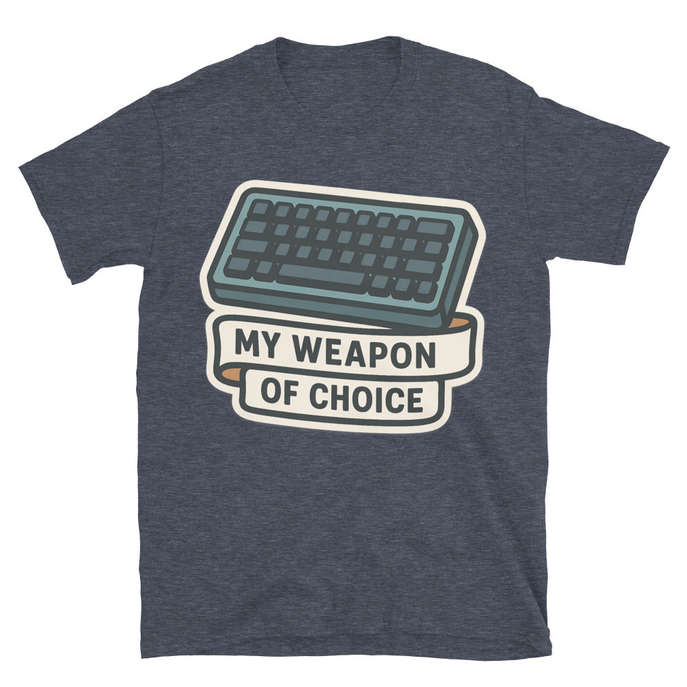 My Weapon Of Choice T-Shirt