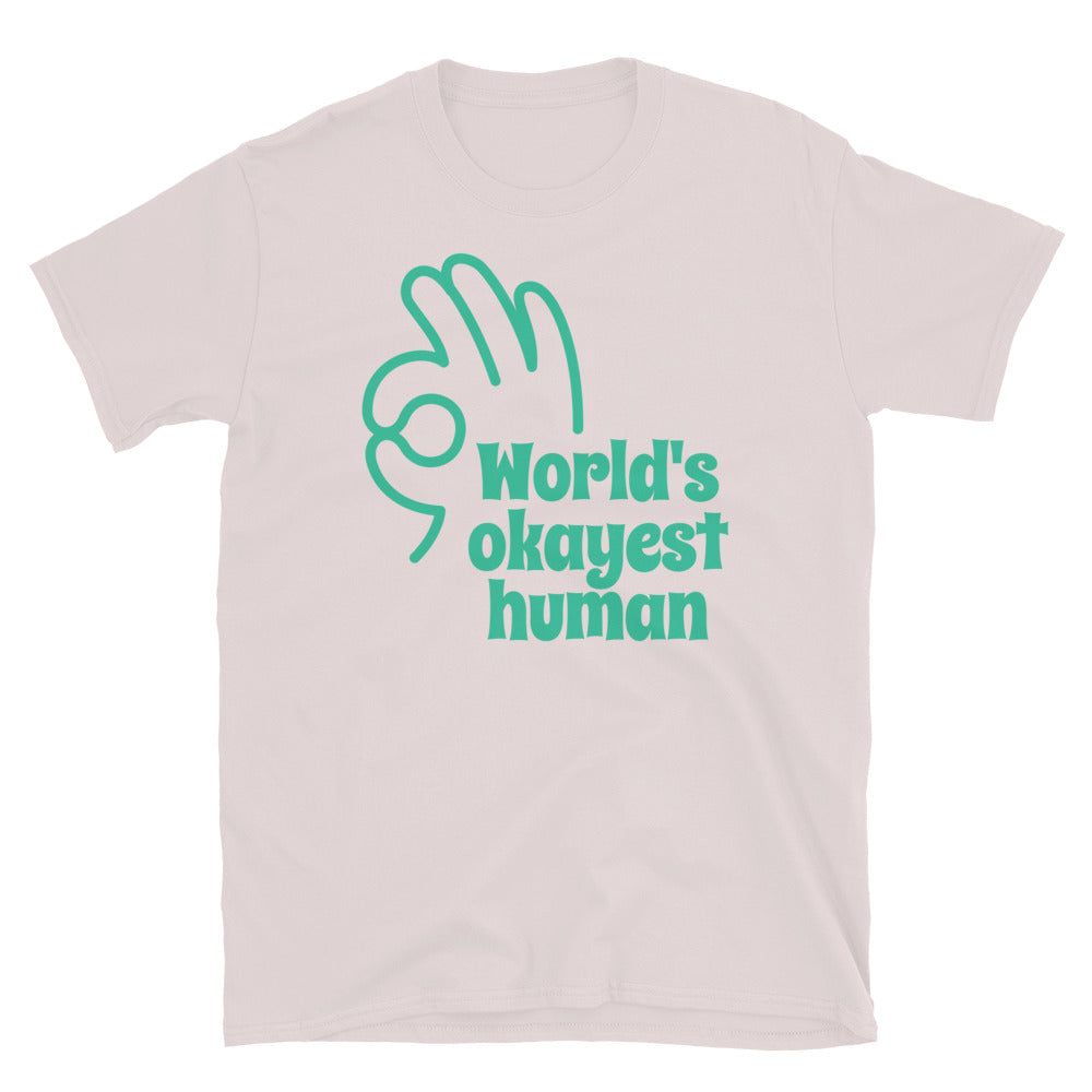 World's Okayest Human T-Shirt