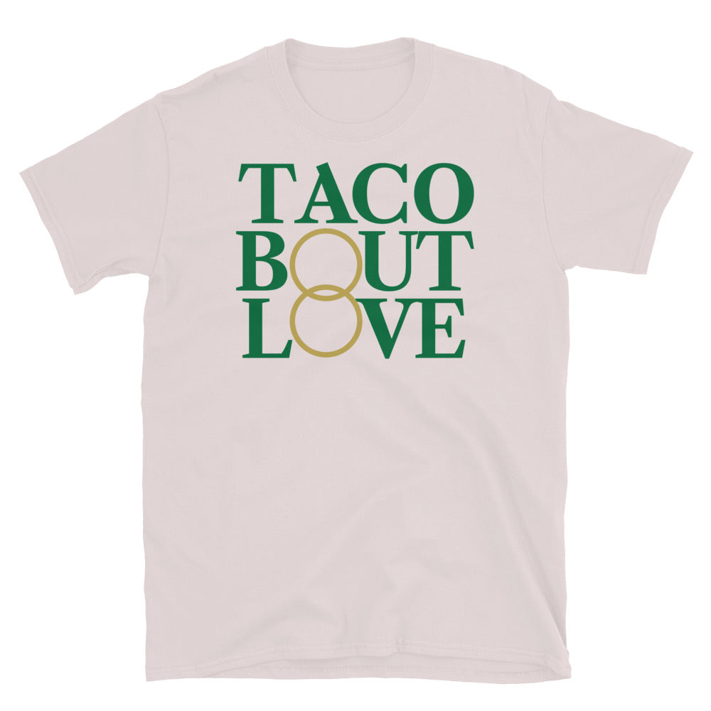 Taco Bout Love T-Shirt