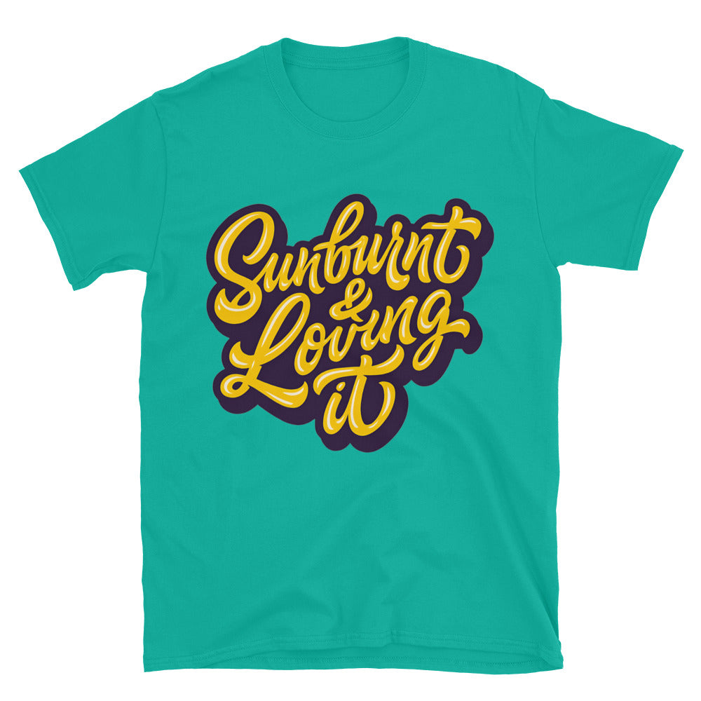 Sunburnt & Loving It T-Shirt