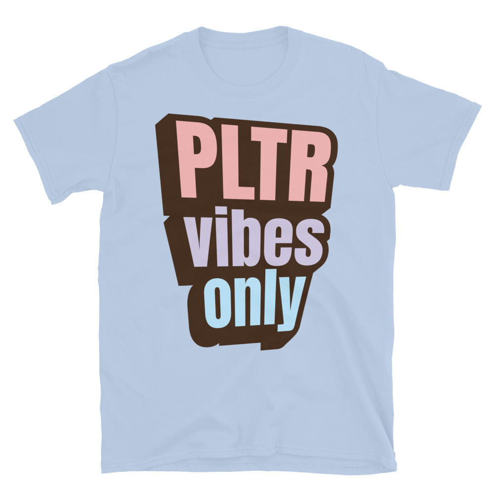 PLTR Vibes Only T-Shirt