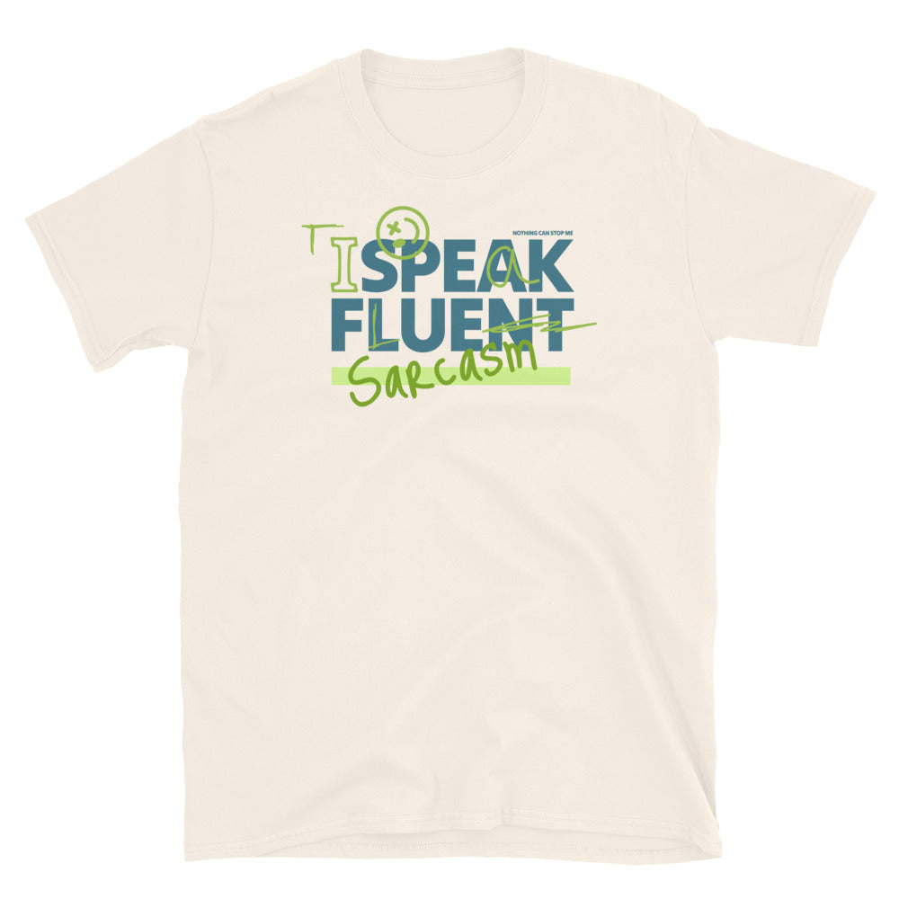 Speak Fluent Sarcasm T-Shirt