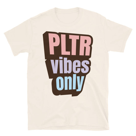 PLTR Vibes Only T-Shirt