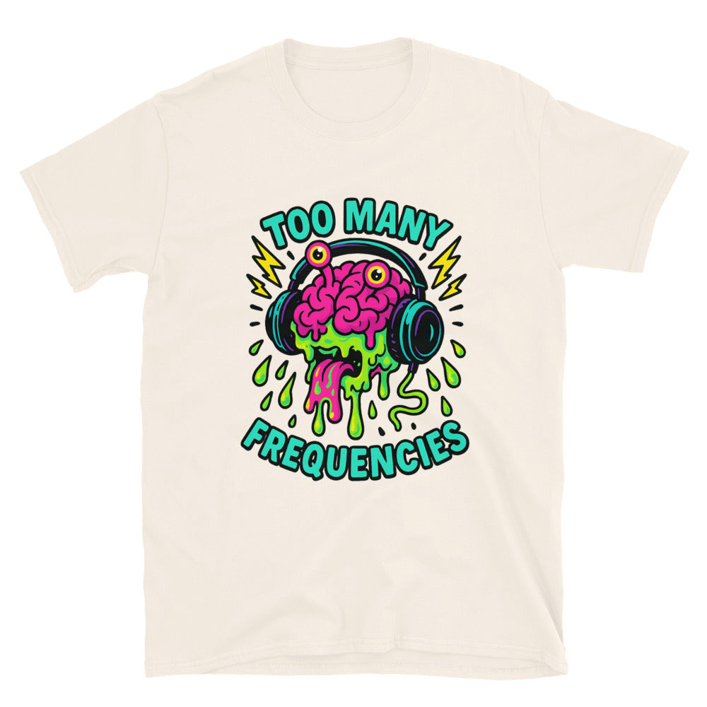 Too Many Frequencies T-Shirt