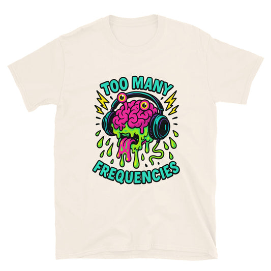 Too Many Frequencies T-Shirt