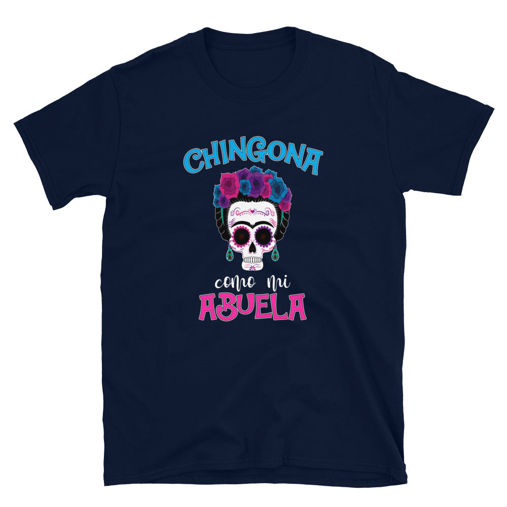 Chingona Como Mi Abuela Unisex T-Shirt Style001