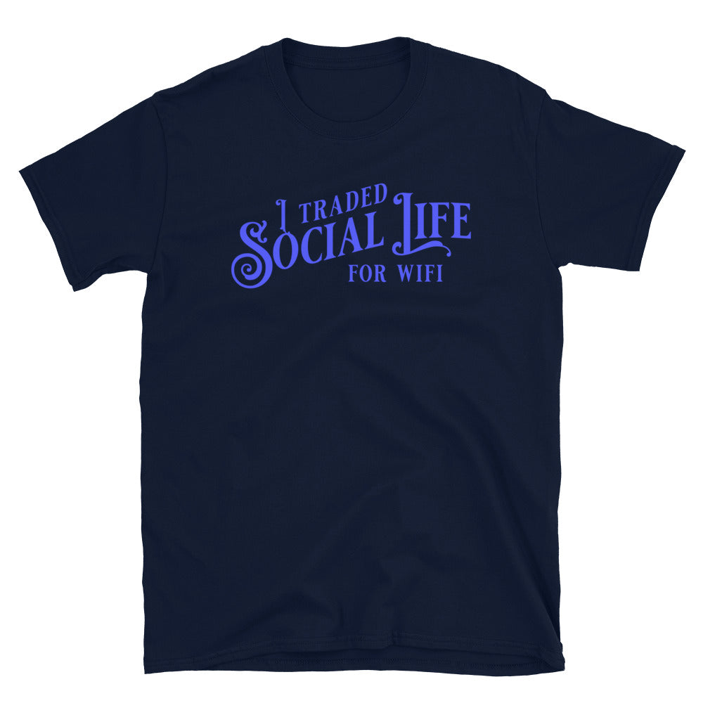 I Traded Social Life for Office Wifi T-Shirt