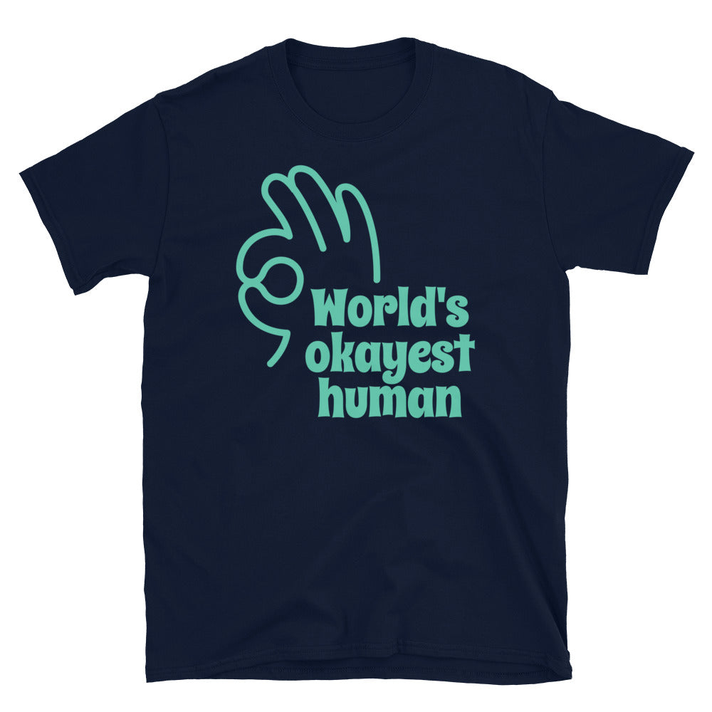 World's Okayest Human T-Shirt