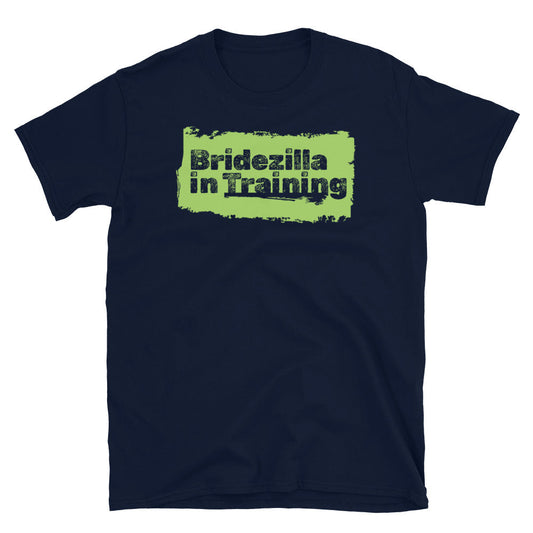 Bridezilla In Training T-Shirt