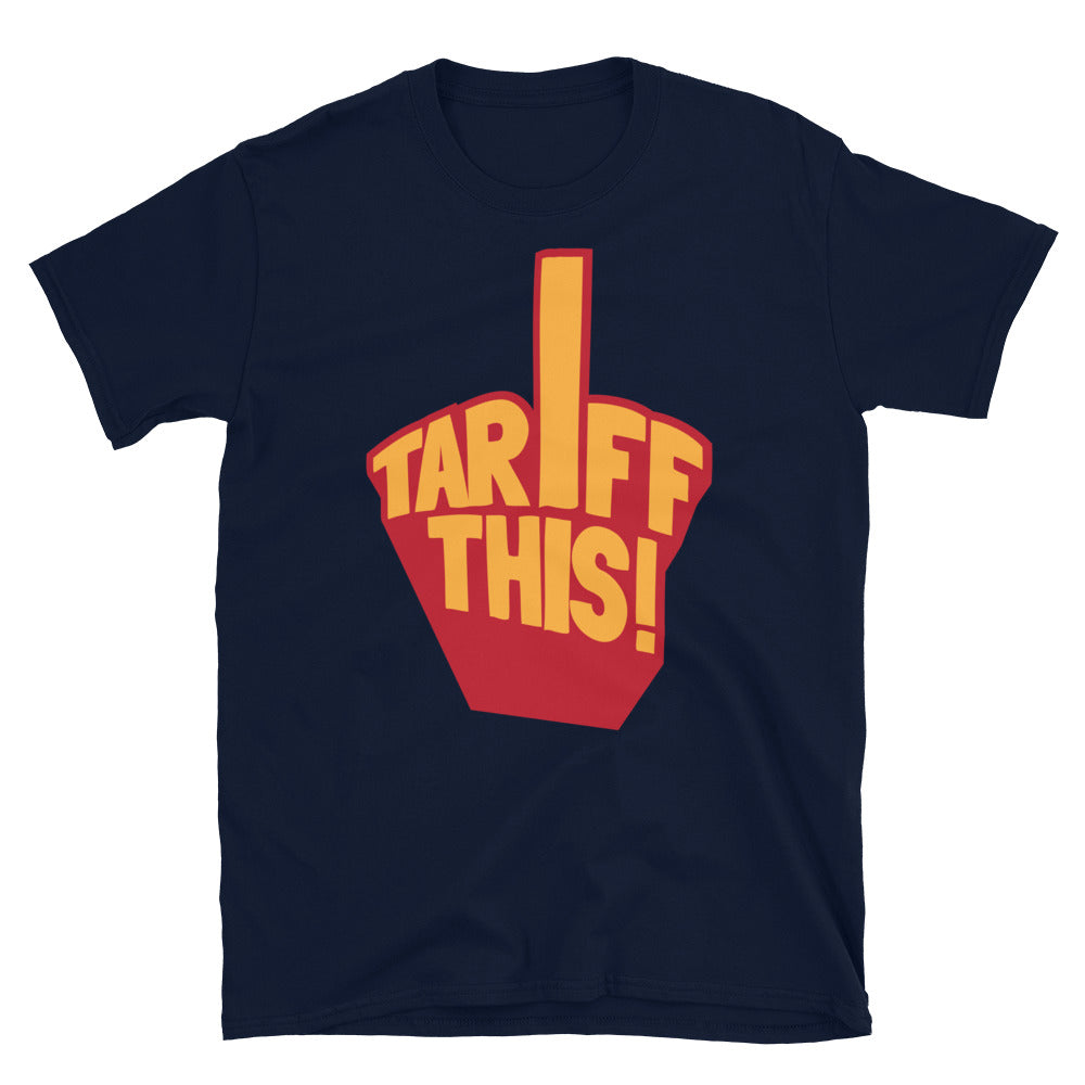 Tariff This! T-Shirt