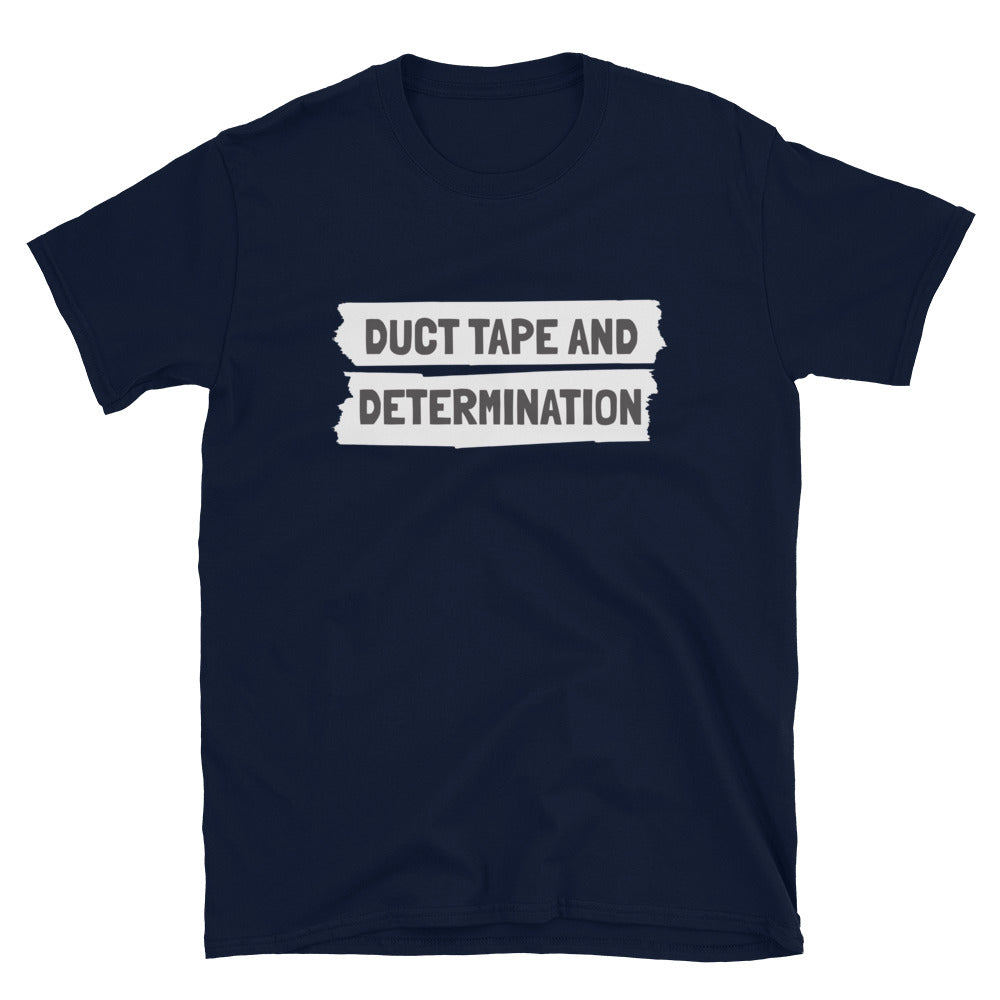Duct Tape And Determination T-Shirt