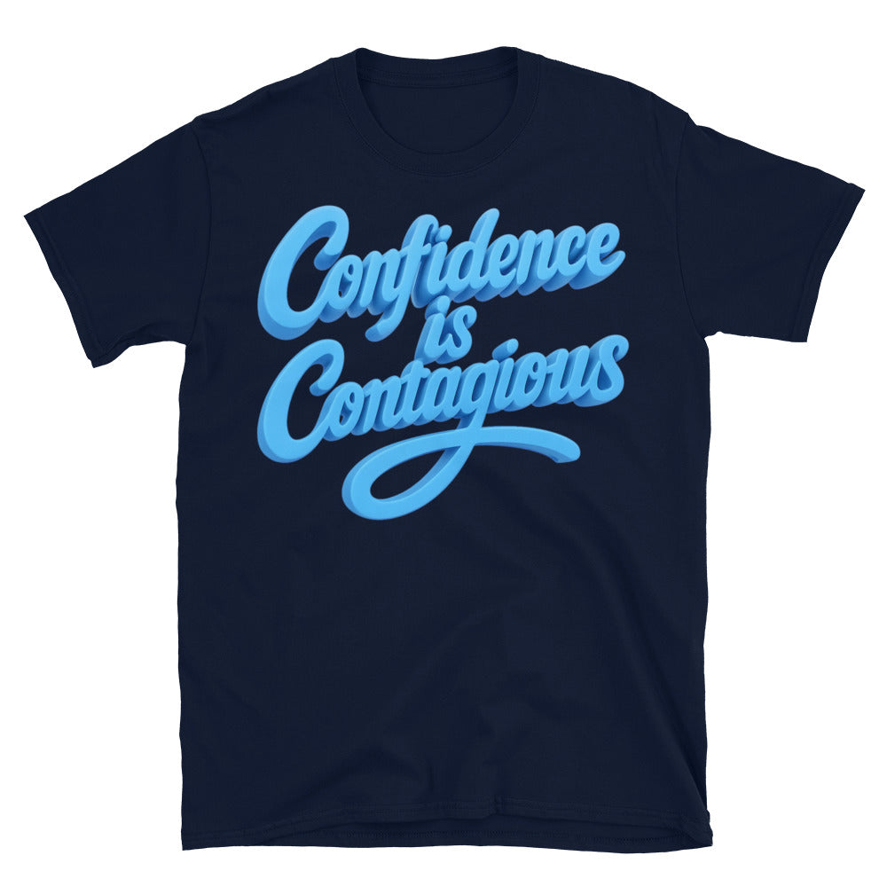 Confidence Is Contagious T-Shirt