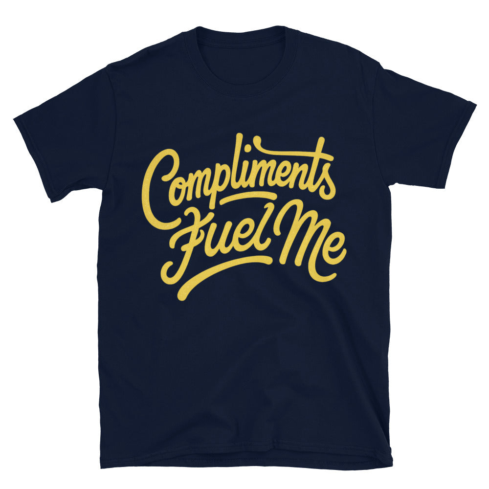 Compliments Fuel Me T-Shirt