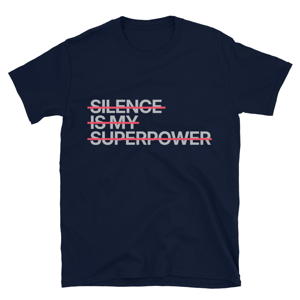 Silence Is My Superpower T-Shirt