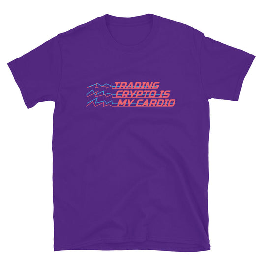 Trading Crypto is My Cardio T-Shirt