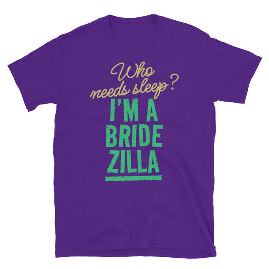 IÃ¢â‚¬â„¢m A Bridezilla T-Shirt