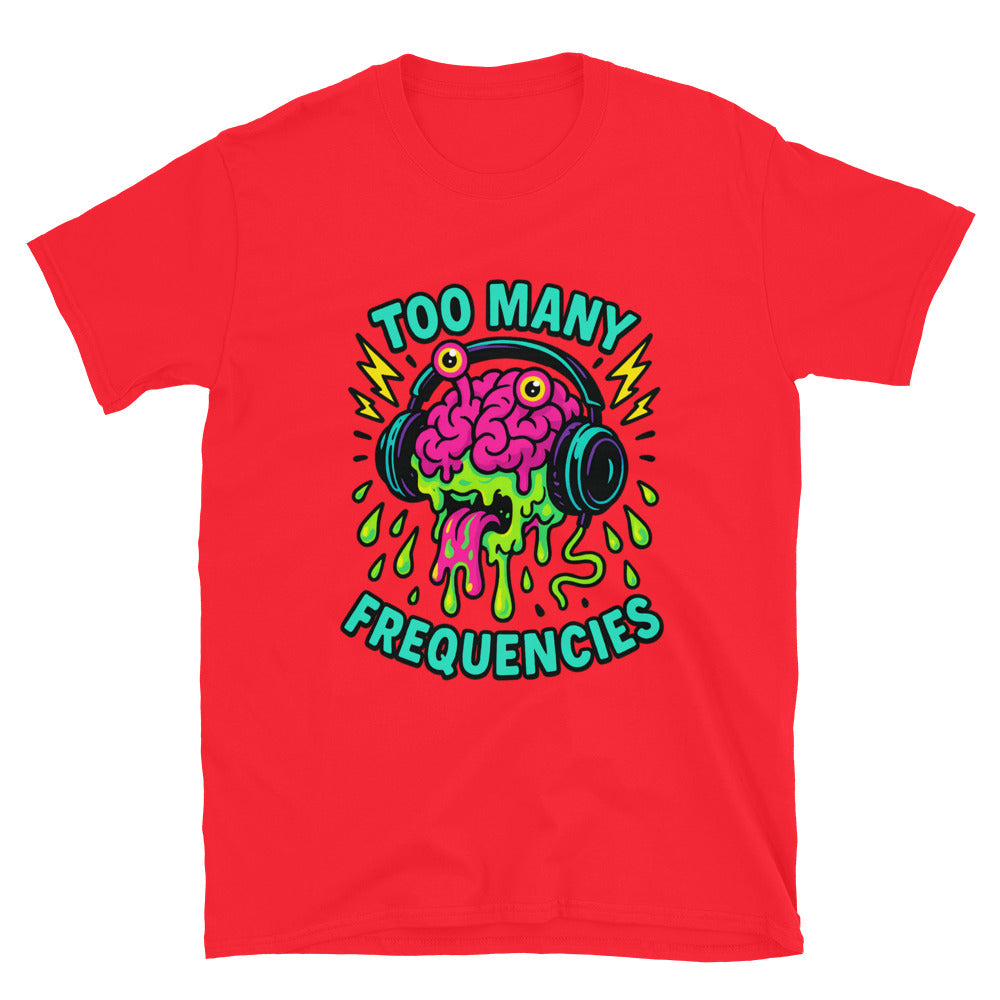 Too Many Frequencies T-Shirt