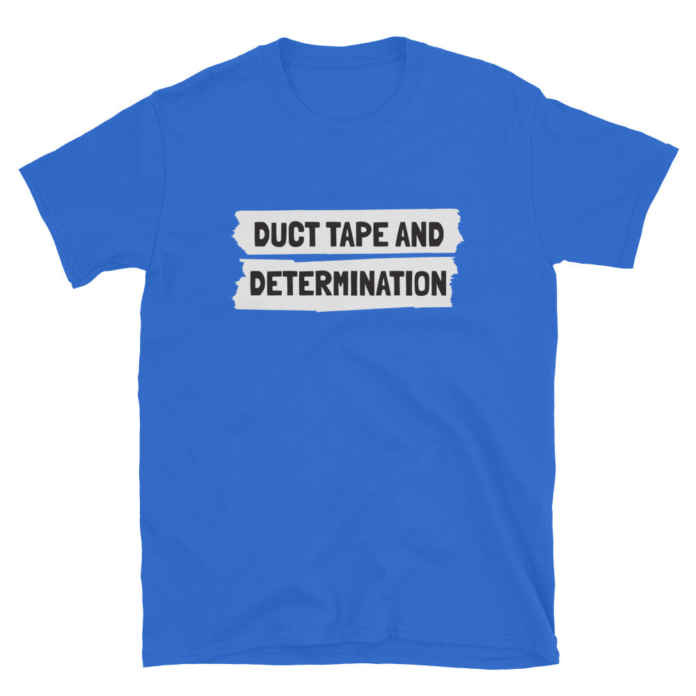 Duct Tape And Determination T-Shirt