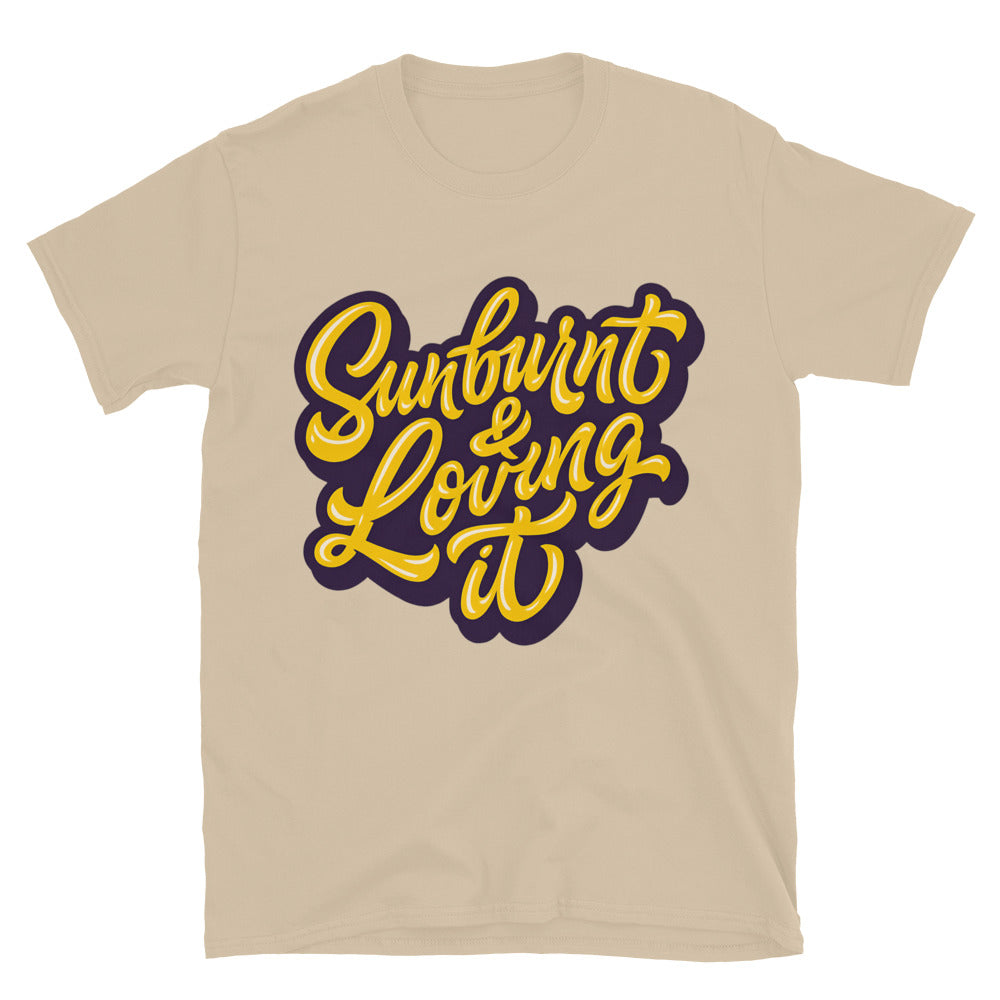 Sunburnt & Loving It T-Shirt