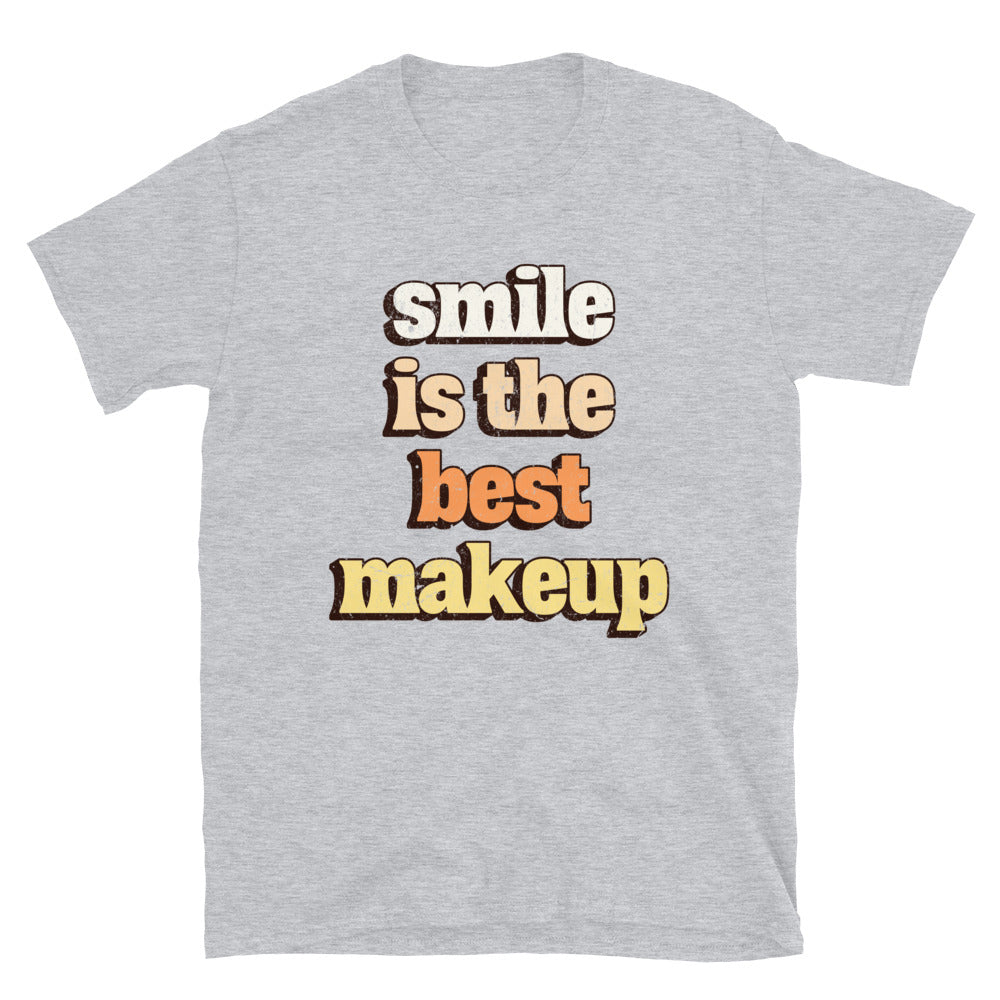 Smile Is The Best Makeup T-Shirt