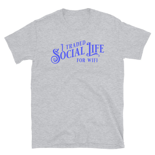 I Traded Social Life for Office Wifi T-Shirt