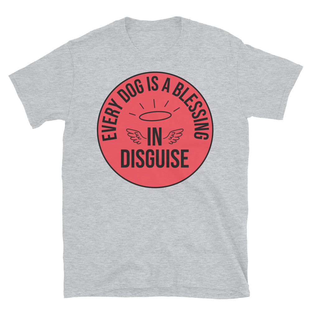Every Dog Is A Blessing In Disguise T-Shirt