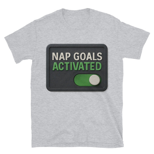 Nap Goals Activated T-Shirt