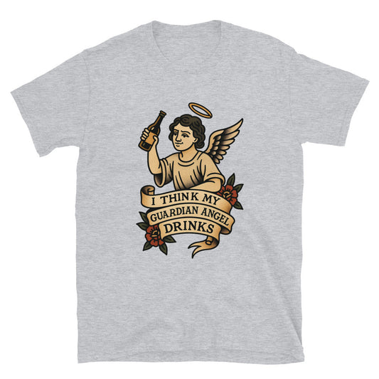 I Think My Guardian Angel Drinks T-Shirt