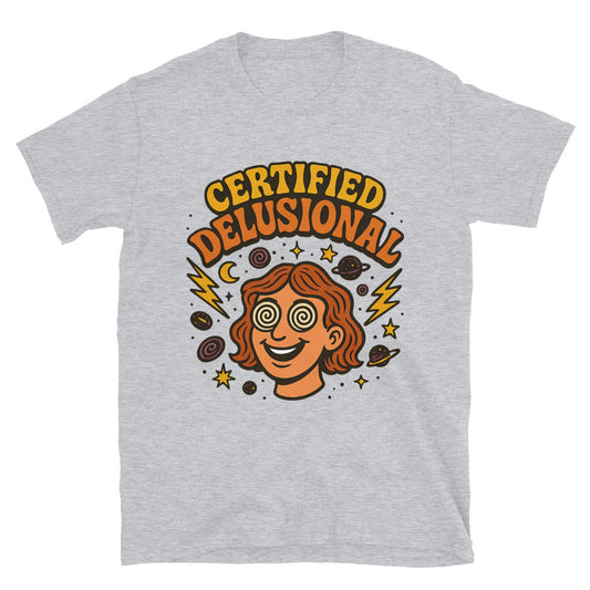 Certified Delusional T-Shirt
