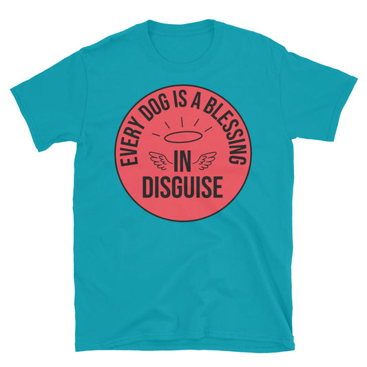 Every Dog Is A Blessing In Disguise T-Shirt