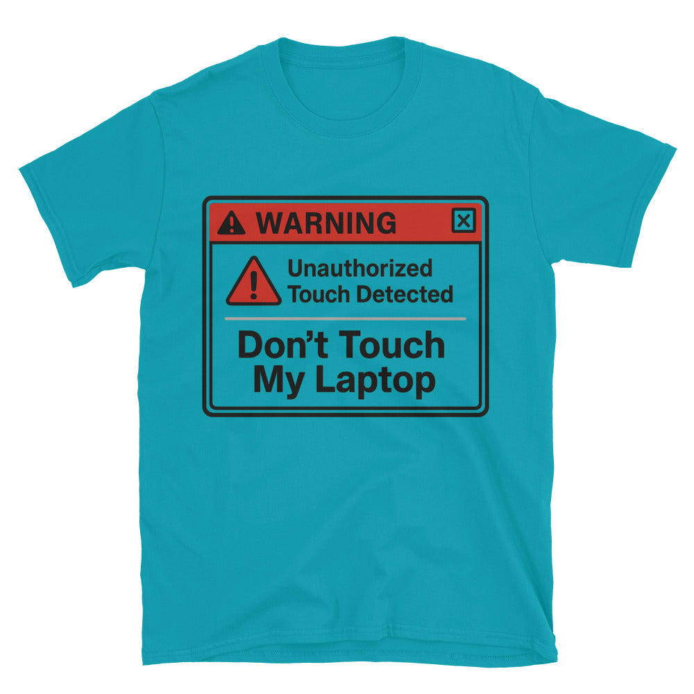 Don't Touch My Laptop T-Shirt Style001
