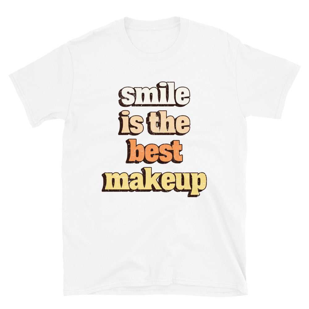 Smile Is The Best Makeup T-Shirt