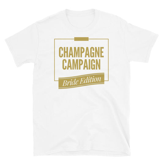 Champagne Campaign: Bride Edition T-Shirt
