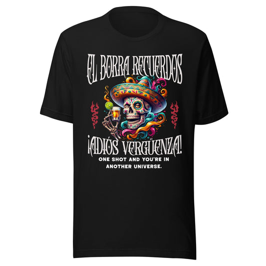 El Borra Recuerdos Â¡adiÃ³s vergÃ¼enza! Tequila T-Shirt