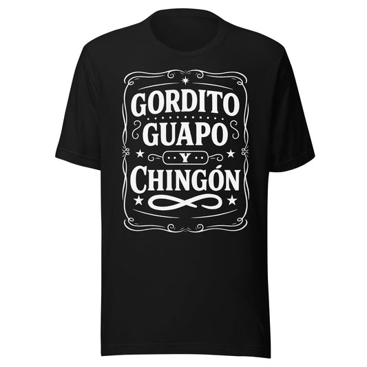 Gordito Guapo Y ChingÃ³n T-Shirt