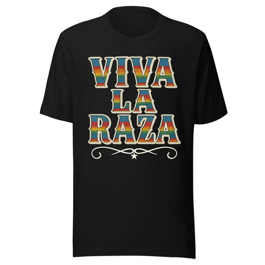 Viva La Raza T-Shirt Ã¢â‚¬â€œ Bold Cultura, Proud Roots