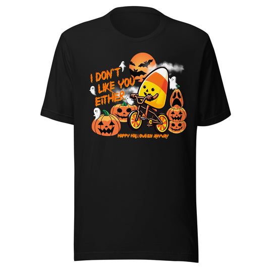 I Don't Like You Either Candy Corn Halloween T-Shirt