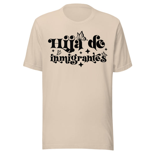Hija De Inmigrantes T-Shirt