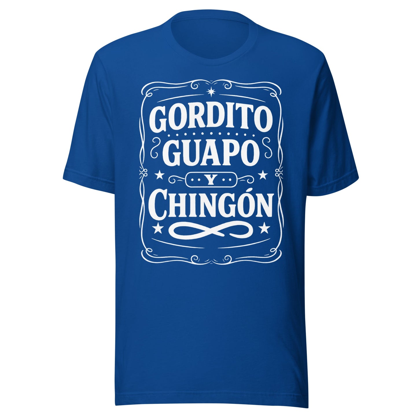 Gordito Guapo Y ChingÃ³n T-Shirt