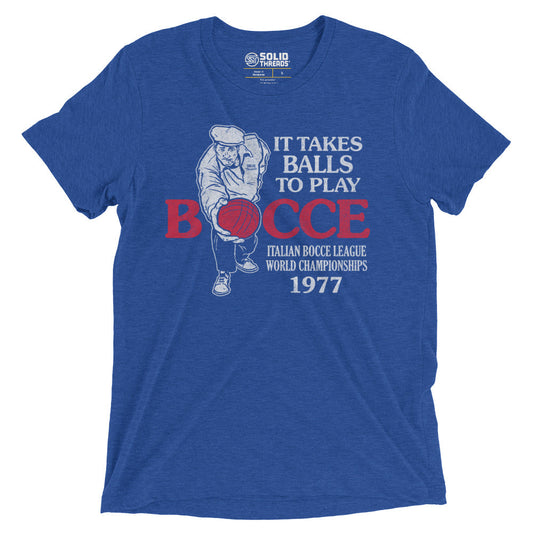 It Takes Balls To Play Bocce Triblend T-shirt