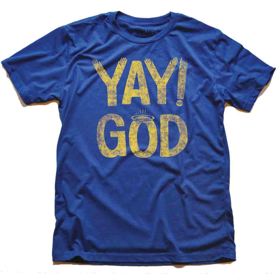 Yay God Soft Style T-Shirt